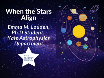 When Stars Align Program Presented by Yale Peabody Museum's Speakers Bureau