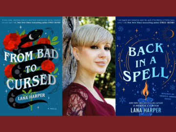 Photo of Lana Harper and two book covers: From Bad to Cursed and Back in a Spell