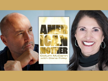 Photos of Diane Foley and Colum McCann and Book cover "American Mother"