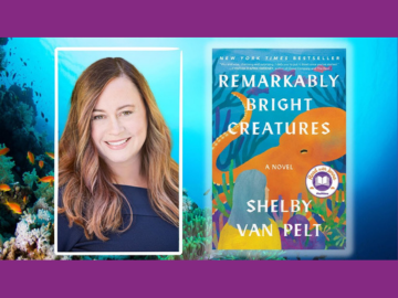 photo of Shelby van pelt and book cover remarkable bright creatures