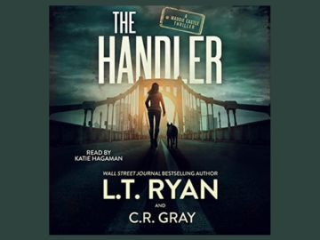 Book Cover of The Handler by L.T. Ryan and C.R. Gray