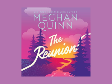 Image of the Book Cover of the Book The Reunion by Meghan Quinn