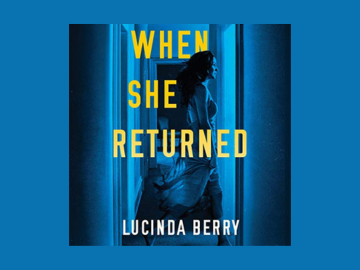 Image of the Book Cover of the book When She Returned by Lucinda Berry
